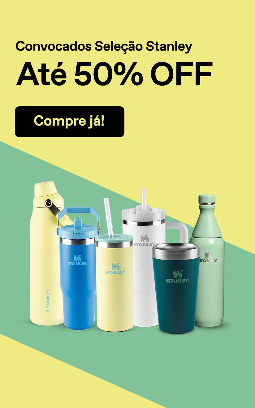 Stanley: alto desempenho térmico em copos, garrafas e mais